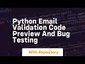 Python email validation code and bug testing