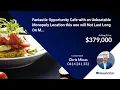 Fantastic Opportunity Cafe with an Unbeatable Monopoly Location this one will Not Last Long On M