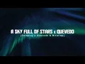 Download Lagu A Sky Full Of Stars X Quevedo (Coldplay, Quevedo \u0026 Bizarrap) [Replica Mashup] - TIKTOK