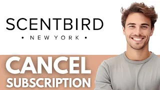 How To Cancel Scentbird Subscription How To Unsubscribe To Scentbird Full Guide