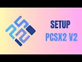 How To Setup PCSX2 V2 Install BIOS