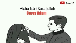aisha istri rasullullah cover adam