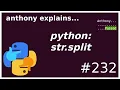 the 2 modes of python s str split beginner anthony explains