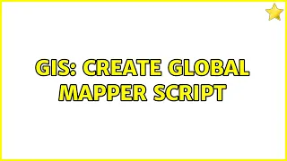 GIS Create Global Mapper script