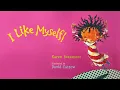 I Like Myself – 💖 Motivating read aloud for your unique one's self esteem!
