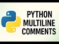 How to Create Multiline Comments in Python