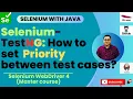 Session 42 Selenium - TestNG Framework How to set PRIORITY between Test Cases