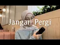 Download Lagu Jangan Pergi - D’masiv ( cover )