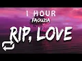 Download Lagu [1 HOUR 🕐 ] Faouzia - RIP, Love ((Lyrics)) man down man down oh another one down for me