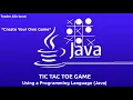 Create Your Own Tic Tac Toe Game Using Java - Tutorial