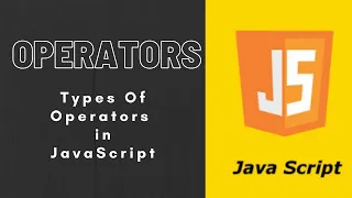 Lec 5 Operators in JavaScript Types Of Operators in JavaScript Code For Life