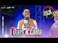 Nostalgia !! QAIS \u0026 LAILA - Gerry Mahesa GANK KUMPO Live Songgat #Klkaudio