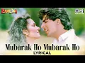 Download Lagu Mubarak Ho Mubarak Ho - Lyrical | Zaalim | Akshay Kumar, Madhoo | Kumar Sanu | Anu Malik | 90s Song