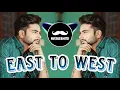 Lagu EAST TO WEST (BASS BOOSTED) KHAN BHAINI NEW `PUNJABI' SONG 🎧