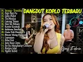Download Lagu AJENG FEBRIA - TIA MONICA, PAPI PAPI PU - DANGDUT KOPLO TERBARU FULL ALBUM LAGU JAWA VIRAL 2025