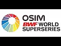 Lagu badminton dunia OSIM BWF WORLD SUPER SERIES