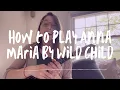 Wild Child Anna Maria Ukulele Tutorial