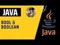 Booleans in Java Complete Java Tutorial Series