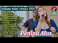 Download Lagu Dangdut Koplo Terbaru 2025 🔥 Penipu Alus, Kawin Kontrak||VIRAL Alvi Ananta,  Lala Widy \u0026 Vita Alvia