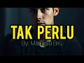 Download Lagu Tak Perlu