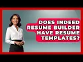 Does Indeed Resume Builder Have Resume Templates - Job Success Network