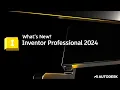 What s New Autodesk Inventor Professional 2024