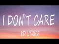 Download Lagu I Dont Care - Ed Sheeran X Justin Bieber (8D lyrics)