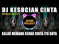 Download Lagu DJ KESUCIAN CINTA REMIX VIRAL TIKTOK TERBARU 2023 KALAU MEMANG BENAR CINTA ITU BUTA