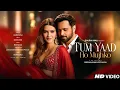 Download Lagu New Song | Tum Yaad Ho Mujhko | Emraan Hashmi | Kriti Sanon | New Hindi Song | Video | New Song 2025