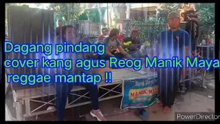 Download Dagang pindang versi reggae cover: kang agus big bos REOG DANGDUT MANIK MAYA MP3