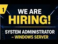 WE ARE HIRING System Administrator - Windows Server Bhubaneswar 2 Years Experience