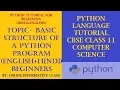 Python Tutorial for Beginners Basic Structure of Python Program Class 11