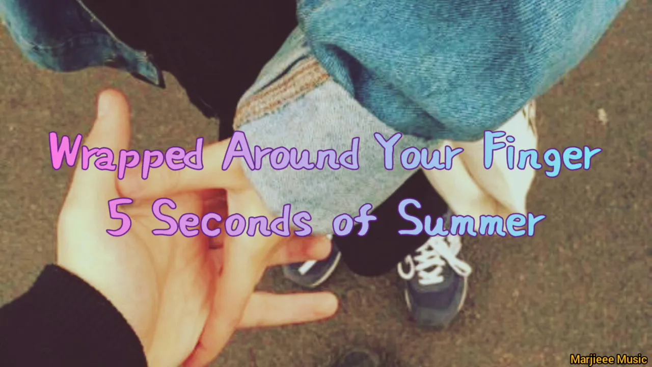 5 Seconds of Summer - Wrapped Around Your Finger (Lyrics) 5 Seconds of Summer - Wrapped Around Your Finger (Lyrics)