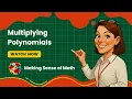 Multiplying Polynomials