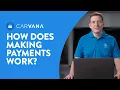 How Does Making Payments Work Ask Carvana