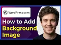 How to Add a Background Image in Wordpress Step-By-Step 2026 guide
