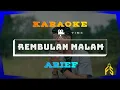 Download Lagu Arief - Rembulan Malam Karaoke Versi Original #rembulanmalam #arief #karaoke #rembulanmalamkaraoke