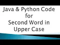 Return Second Word in upper Case Logic Building Problems Placement Questions Java Code Python Code