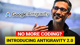 google just killed the ide why antigravity 2 0 changes everything ai