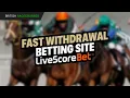 LiveScore Bet Fast Wit rawal Betting Site British Racecourses