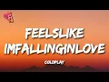 Download Lagu Coldplay - feelslikeimfallinginlove (Lyrics)