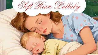Soft Rain Lullaby with Heartbeat | 12 HOURS Baby Sleep Music | Lullaby for Babies to go to Sleep