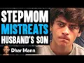 STEPMOM MISTREATS Husband s Son What Happens Next Is Shocking Dhar Mann