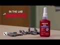 In the Lab with LOCTITE - Proper Use of Threadlocker