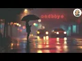 Download Lagu Goodbye in the Rain ☔️