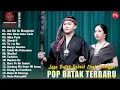 Lagu LAGU BATAK TERBARU 2025 - KUMPULAN POP BATAK ENAK DIDENGAR \u0026 BIKIN BAPER - RAMAI DI TIKTOK 2025