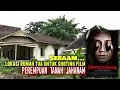 Download Lagu Sereem... Rumah Kuno Lokasi Shoting Film \