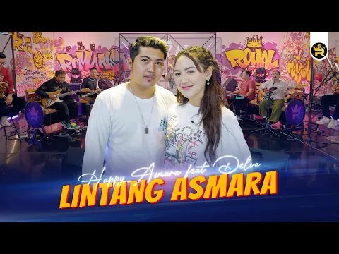 Download MP3 HAPPY ASMARA FT DELVA - LINTANG ASMARA ( Official Live Video Royal Music )