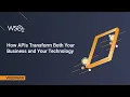 How APIs Transform Both Your Business and Your Technology WSO2 Webinar