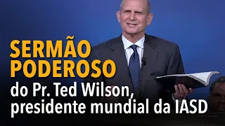 Sermão poderoso do Pr. Ted Wilson, presidente mundial da IASD